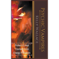 Psychic Vampires - Protect and Heal Yourself From Energy Predators - Paperback | Books | Wiccan Center