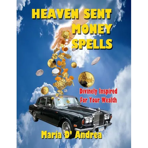 Heaven Sent Money Spells - Divinely Inspired For Your Wealth - Paperback | Books | Wiccan Center