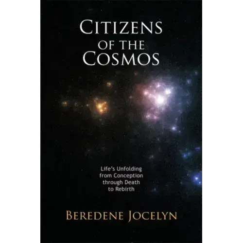 Citizens of the Cosmos: Life's Unfolding from Conception Through Death to Rebirth - Paperback | Books | Wiccan Center