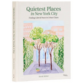 Quietest Places in New York City: Finding Calm & Peace in Urban Chaos - Hardcover
