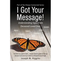I Got Your Message! Understanding Signs From Deceased Loved Ones - Paperback | Books | Wiccan Center