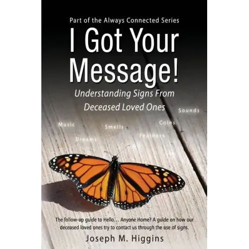 I Got Your Message! Understanding Signs From Deceased Loved Ones - Paperback | Books | Wiccan Center