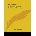 The Phoenix: An Illustrated Review Of Occultism And Philosophy - Paperback | Books | Wiccan Center