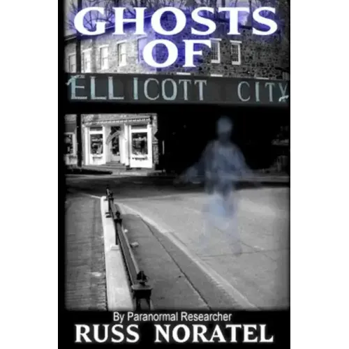 Ghosts of Ellicott City - Paperback | Books | Wiccan Center