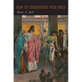 How To Understand Your Bible: A Philosopher's Interpretation of Obscure and Puzzling Passages - Paperback | Books | Wiccan Center