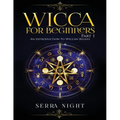 Wicca For Beginners: Part 1, An Introduction to Wiccan Beliefs - Paperback