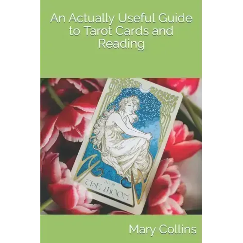 An Actually Useful Guide to Tarot Cards and Readings - Paperback | Books | Wiccan Center