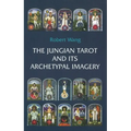 The Jungian Tarot and Its Archetypal Imagery - Paperback