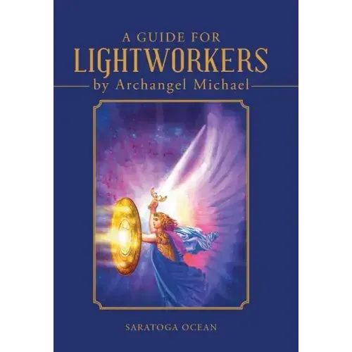 A Guide for Lightworkers by Archangel Michael - Hardcover | Books | Wiccan Center