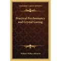 Practical Psychomancy and Crystal Gazing - Paperback | Books | Wiccan Center
