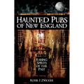 Haunted Pubs of New England: Raising Spirits of the Past - Hardcover | Books | Wiccan Center