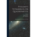 Ptolemy's Tetrabiblos, Or Quadripartite: Being Four Books of the Influence of the Stars - Hardcover | Books | Wiccan Center
