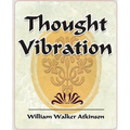 Thought Vibration - 1911 - Paperback | Books | Wiccan Center