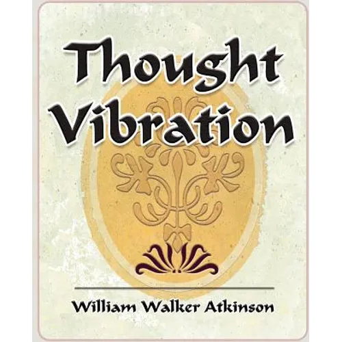 Thought Vibration - 1911 - Paperback | Books | Wiccan Center