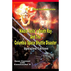 Nikola Tesla's Death Ray And The Columbia Space Shuttle Disaster: Updated Edition - Paperback | Books | Wiccan Center
