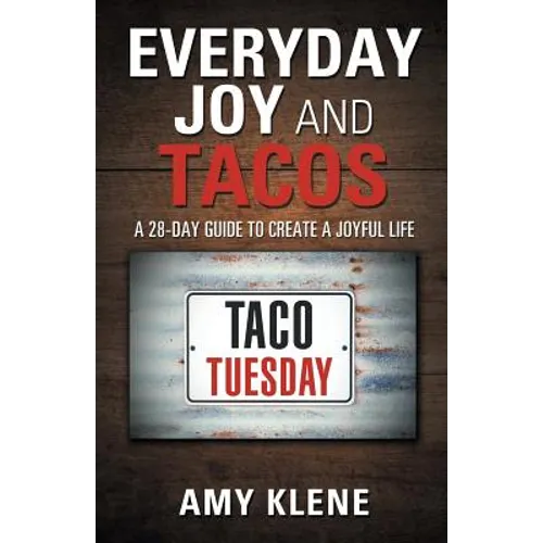 Everyday Joy and Tacos: A 28-Day Guide to Create a Joyful Life - Paperback | Books | Wiccan Center
