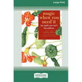 Magic When You Need It (16pt Large Print Edition) - Paperback | Books | Wiccan Center