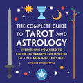 The Complete Guide to Tarot and Astrology: Everything You Need to Know to Harness the Wisdom of the Cards and the Stars - Hardcover | Books | Wiccan Center