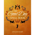 The Good Dog Spell Book - Hardcover