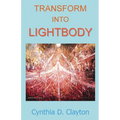 Transform Into Lightbody - Paperback | Books | Wiccan Center