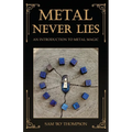 Metal Never Lies: An Introduction to Metal Magic - Paperback | Books | Wiccan Center