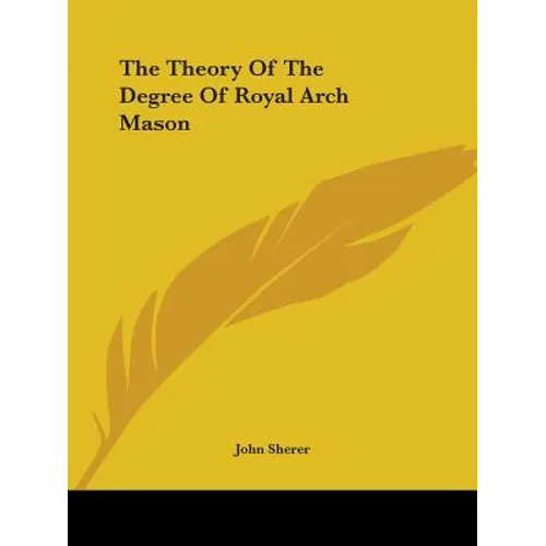 The Theory Of The Degree Of Royal Arch Mason - Paperback | Books | Wiccan Center