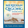 Meridian Qigong Exercises: Combining Qigong, Yoga, & Acupressure - Hardcover | Books | Wiccan Center