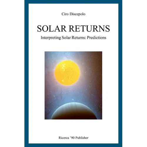 Solar Returns: Interpreting Solar Returns: Predictions - Paperback | Books | Wiccan Center