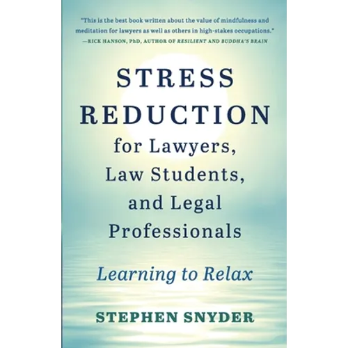 Stress Reduction for Lawyers, Law Students, and Legal Professionals: Learning to Relax - Paperback | Books | Wiccan Center