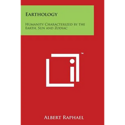 Earthology: Humanity Characterized by the Earth, Sun and Zodiac - Paperback | Books | Wiccan Center