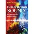 Healing Through Sound: Awakening Your Audible Body - Paperback | Books | Wiccan Center