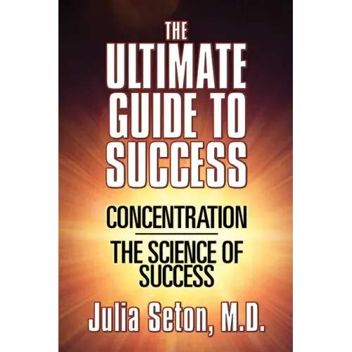 The Ultimate Guide to Success: Concentration/The Science of Success - Paperback | Books | Wiccan Center