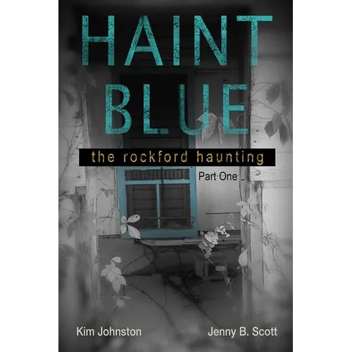 Haint Blue: The Rockford Haunting - Part One - Paperback | Books | Wiccan Center