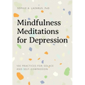Mindfulness Meditations for Depression: 100 Practices for Solace and Self-Compassion - Paperback