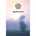 Hedge Witch's Grimoire: Craft Your Own Book Of Shadows, Create Unique Spells, Record Tarot Readings, A Perfect Gift for the Wiccan, Witch, or - Paperback | Books | Wiccan Center