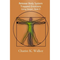 Release Body System Trapped Emotions