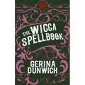 The Wicca Spellbook: A Witch's Collection of Wiccan Spells, Potions, and Recipes - Paperback | Books | Wiccan Center
