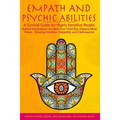 Empath and Psychic Abilities: A Survival Guide for Highly Sensitive People. Guided Meditations to Open Your Third Eye, Expand Mind Power, Develop In - Paperback | Books | Wiccan Center