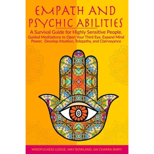 Empath and Psychic Abilities: A Survival Guide for Highly Sensitive People. Guided Meditations to Open Your Third Eye, Expand Mind Power, Develop In - Paperback | Books | Wiccan Center