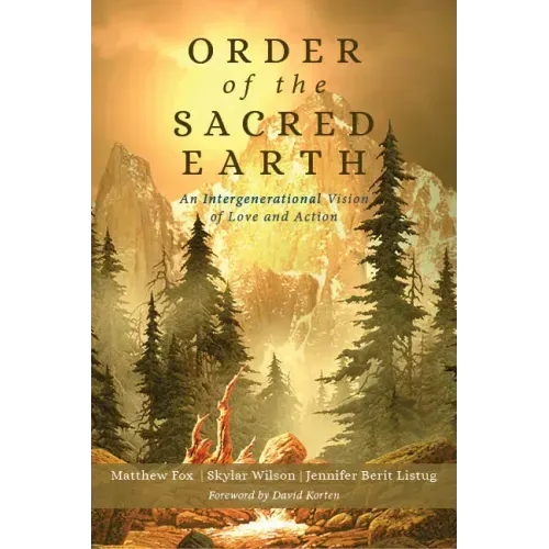 Order of the Sacred Earth: An Intergenerational Vision of Love and Action - Paperback