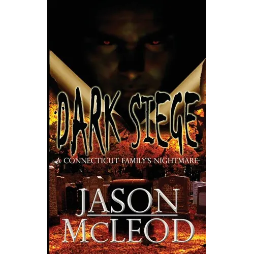 Dark Siege: A Connecticut Family's Nightmare - Paperback | Books | Wiccan Center