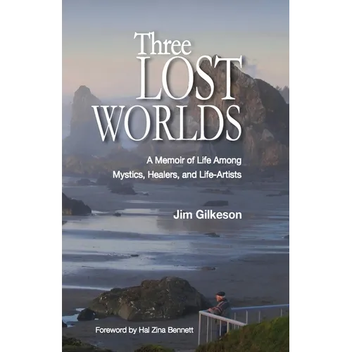 Three Lost Worlds: A Memoir of Life Among Mystics, Healers, and Life-Artists - Paperback | Books | Wiccan Center