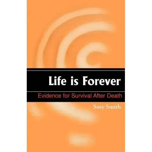 Life is Forever: Evidence for Survival After Death - Paperback | Books | Wiccan Center