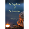Perceptions & Perspectives: Your kindness is your strength. Your strength is your kindness - Hardcover