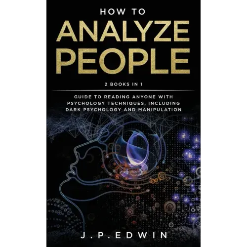How to Analyze People: 2 Books in 1 - Guide to Reading Anyone with Psychology Techniques, Including Dark Psychology and Manipulation - Paperback | Books | Wiccan Center