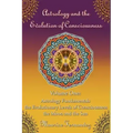 Astrology and the Evolution of Consciousness-Volume 1: Astrology Fundamentals - Paperback | Books | Wiccan Center