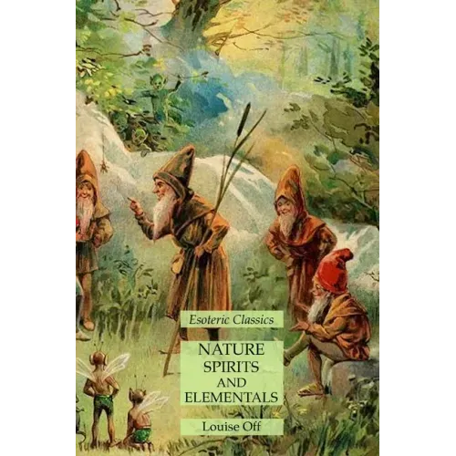 Nature Spirits and Elementals: Esoteric Classics - Paperback