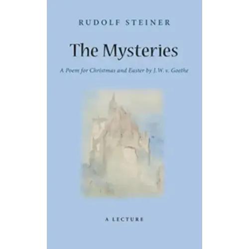 The Mysteries: A Poem for Christmas and Easter by W. J. V. Goethe (Cw 98) - Paperback | Books | Wiccan Center