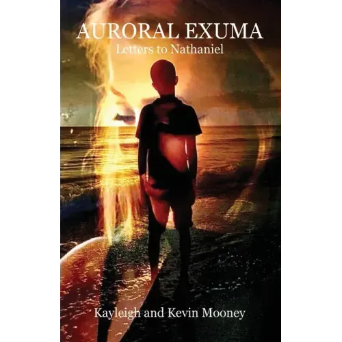 Auroral Exuma (Letters to Nathaniel) - Paperback | Books | Wiccan Center