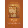 Mani and Rudolf Steiner: Manichaeism, Anthroposophy, and Their Meeting in the Future - Paperback | Books | Wiccan Center